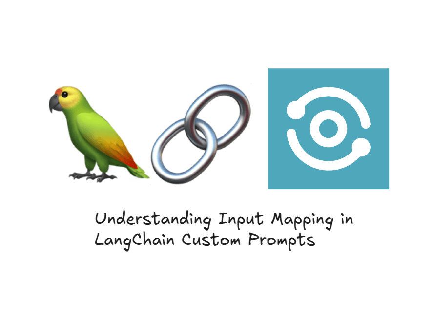 Input mapping in LangChain custom prompts