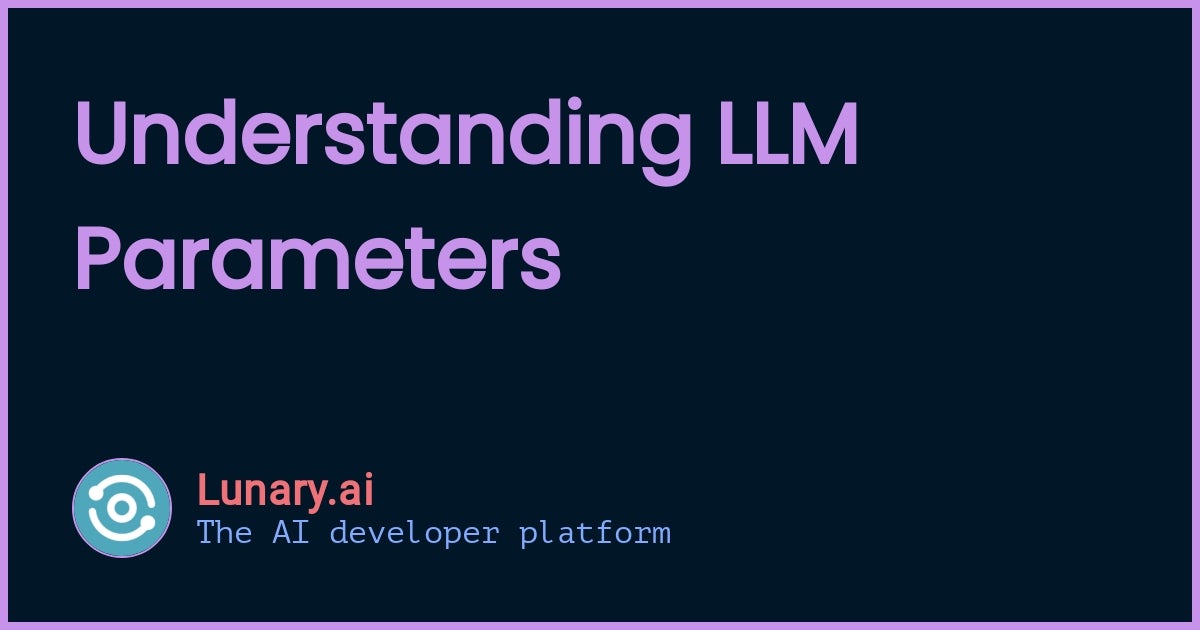 Understanding LLM Parameters